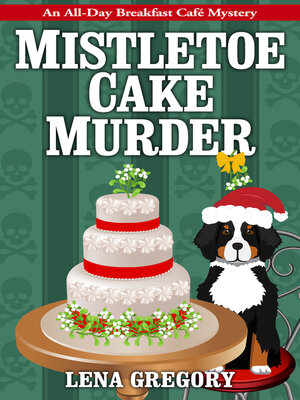 cover image of Mistletoe Cake Murder